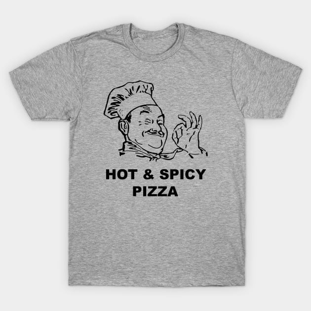 Hot & Spicy Pizza T-Shirt by MrTeddy